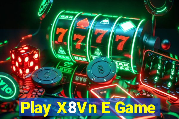 Play X8Vn E Game