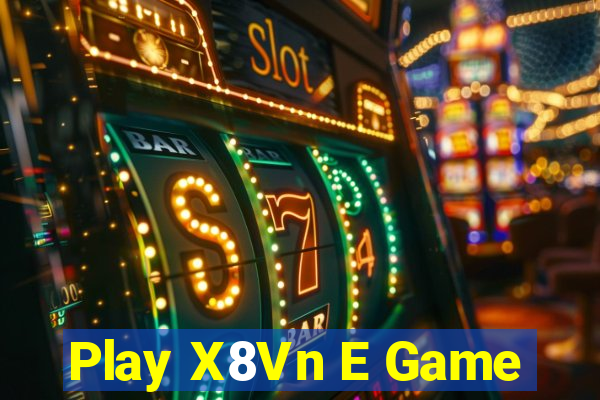 Play X8Vn E Game