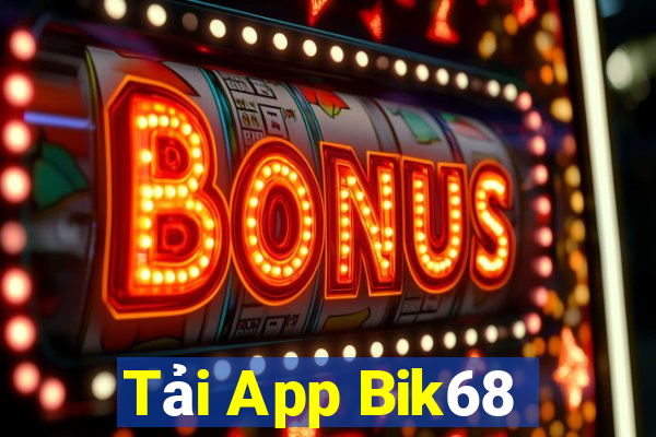 Tải App Bik68