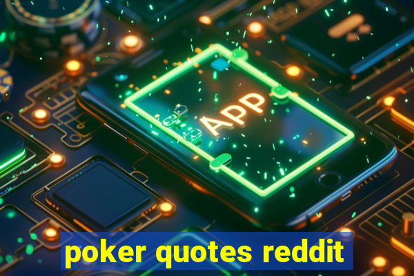 poker quotes reddit