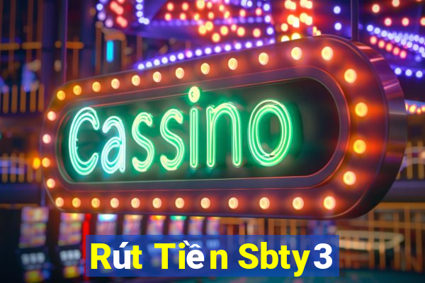 Rút Tiền Sbty3