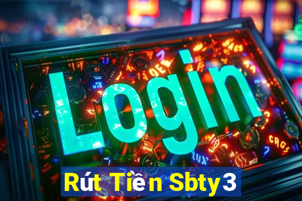 Rút Tiền Sbty3