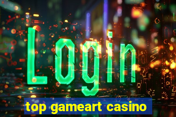 top gameart casino