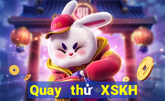 Quay thử XSKH ngày 23