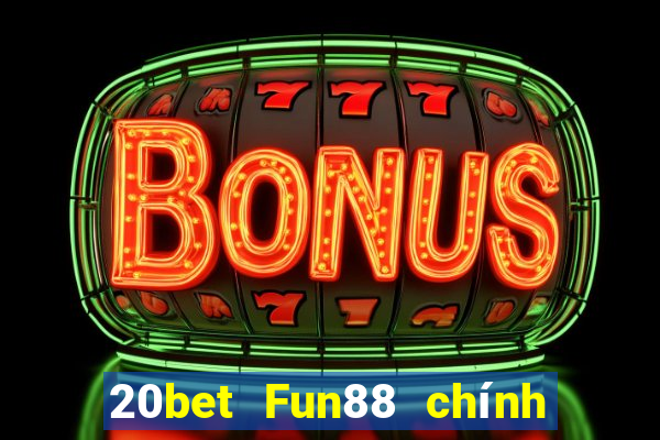 20bet Fun88 chính hãng Rainbow