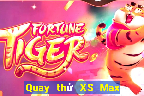 Quay thử XS Max 3D ngày 6