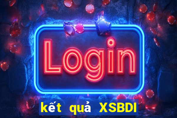 kết quả XSBDI ngày 6