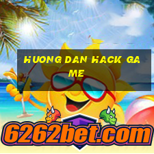 huong dan hack game