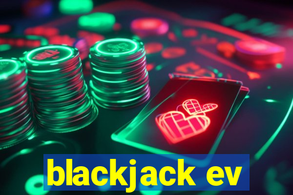 blackjack ev