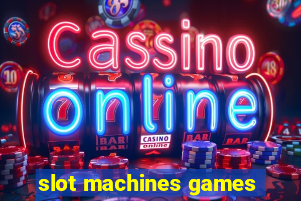 slot machines games