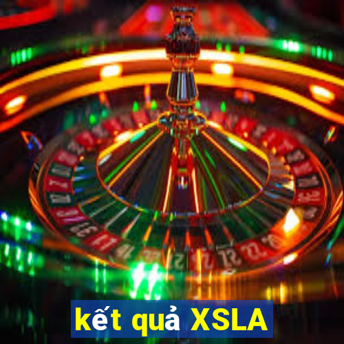 kết quả XSLA