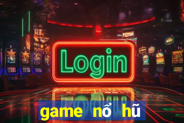 game nổ hũ mới tang code