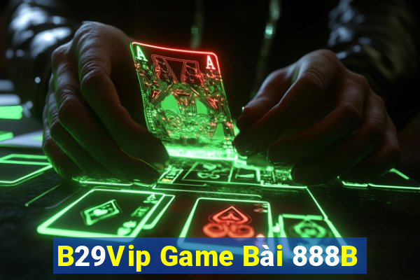 B29Vip Game Bài 888B