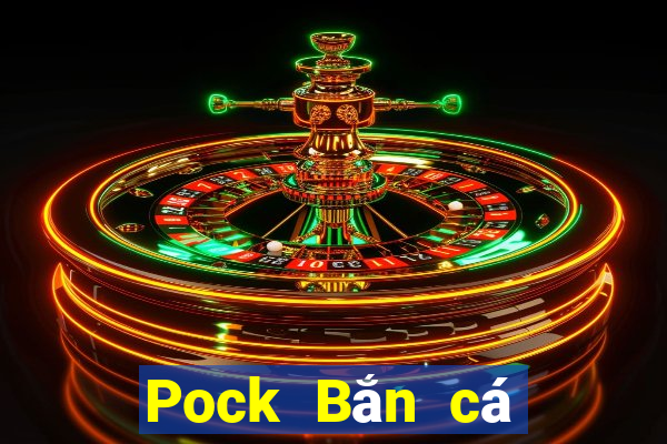 Pock Bắn cá Một số phiên bản