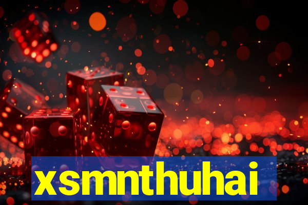 xsmnthuhai