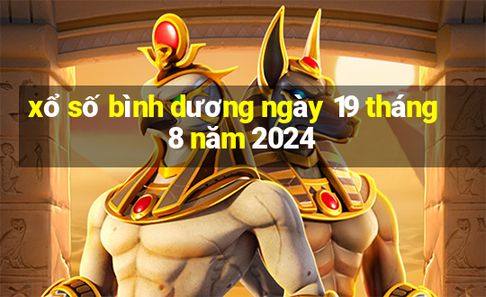 xổ số bình dương ngày 19 tháng 8 năm 2024