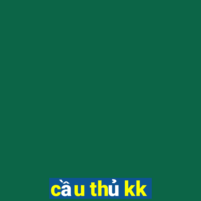 cầu thủ kk