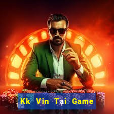 Kk Vin Tại Game Bài B52 Đổi Thưởng