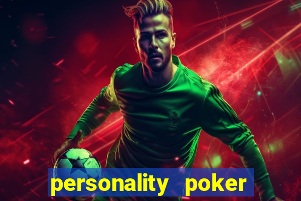 personality poker online game