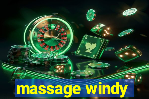 massage windy