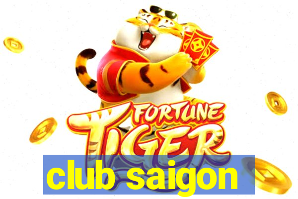 club saigon