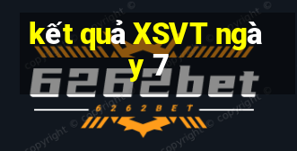 kết quả XSVT ngày 7