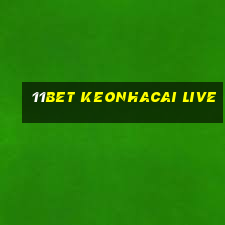 11bet keonhacai live