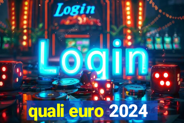 quali euro 2024