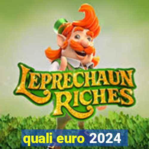 quali euro 2024