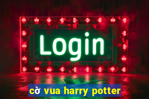 cờ vua harry potter