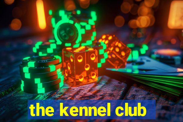 the kennel club