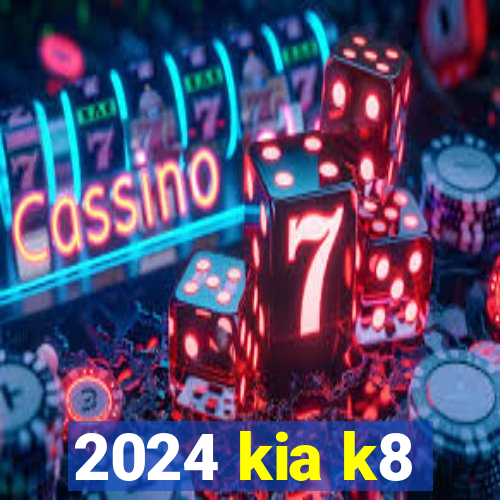 2024 kia k8