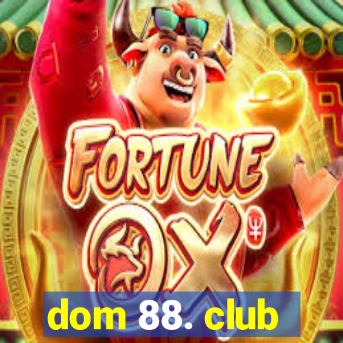 dom 88. club