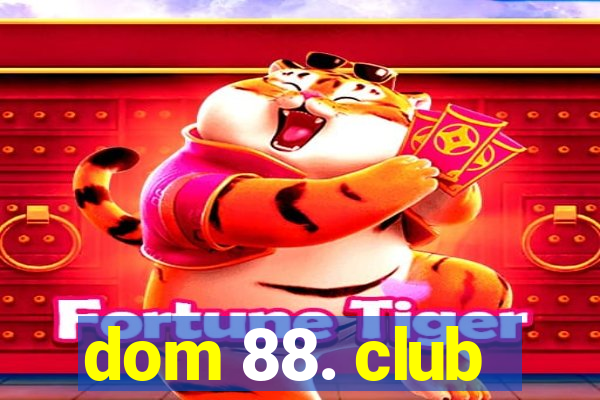 dom 88. club