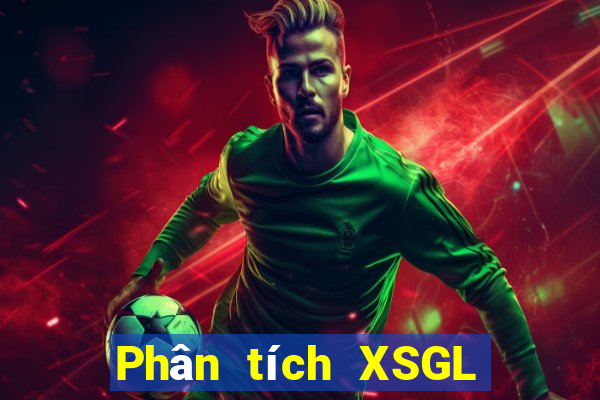 Phân tích XSGL ngày 23