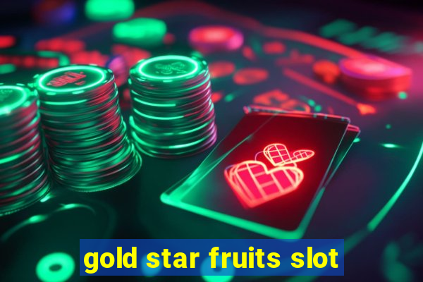 gold star fruits slot