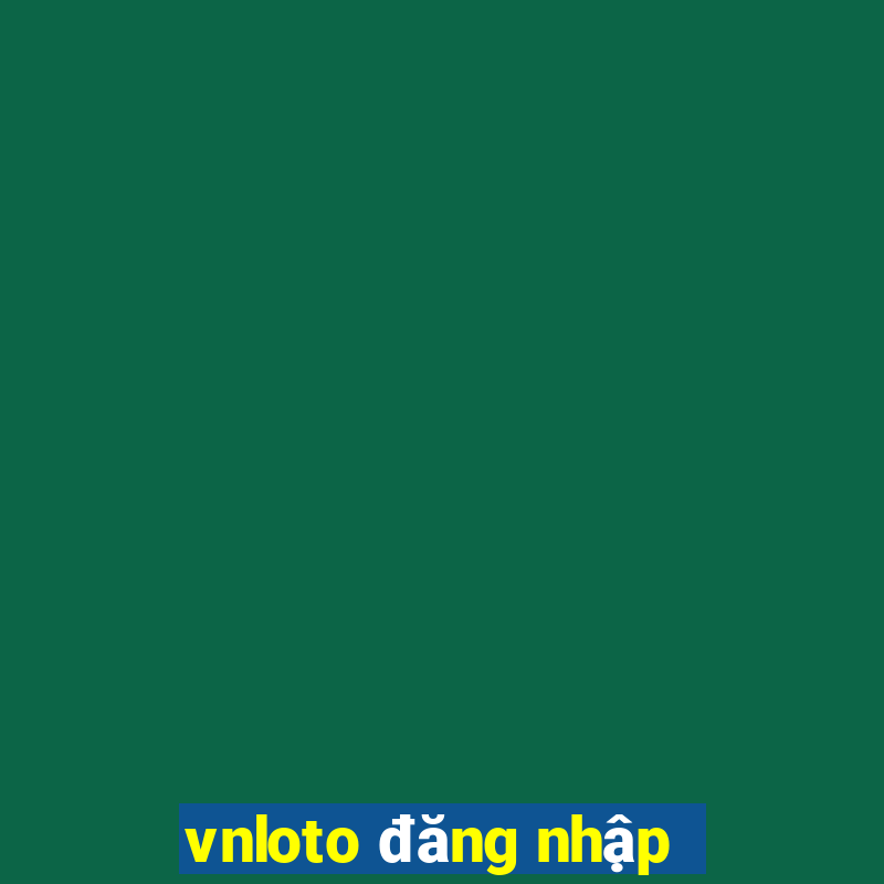 vnloto đăng nhập