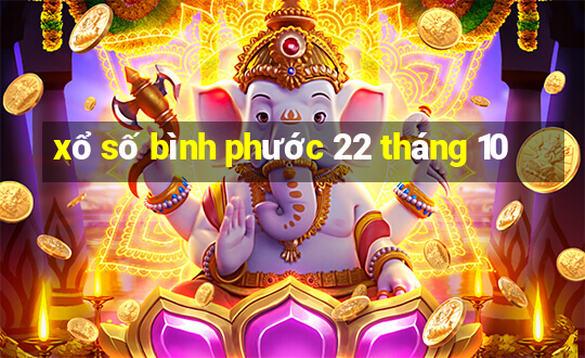 xổ số bình phước 22 tháng 10