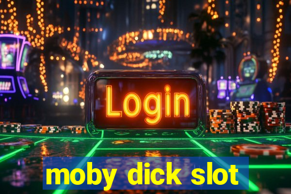 moby dick slot