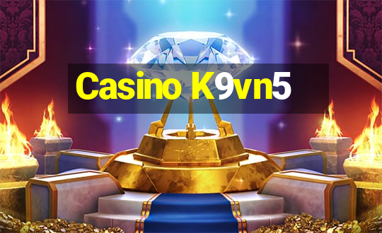 Casino K9vn5