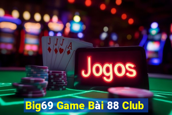 Big69 Game Bài 88 Club