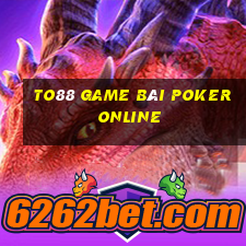 To88 Game Bài Poker Online