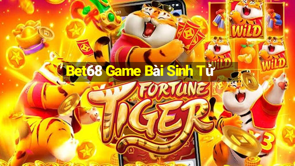 Bet68 Game Bài Sinh Tử