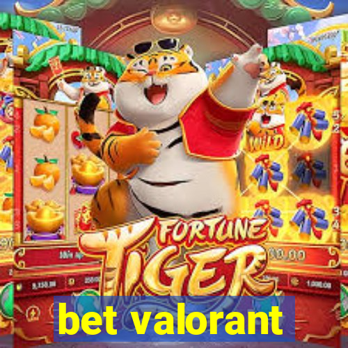 bet valorant