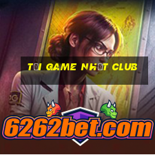 tải game nhất club