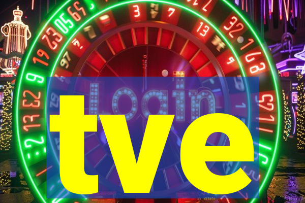 tve