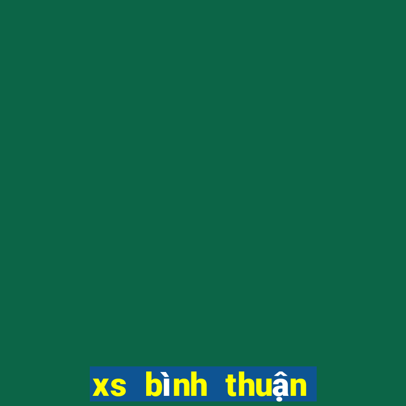 xs bình thuận hôm nay