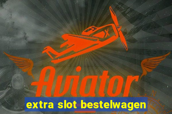 extra slot bestelwagen