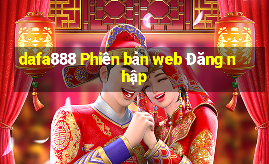 dafa888 Phiên bản web Đăng nhập