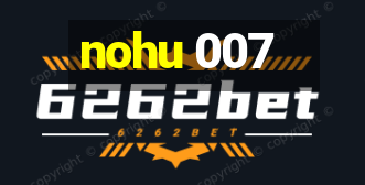 nohu 007